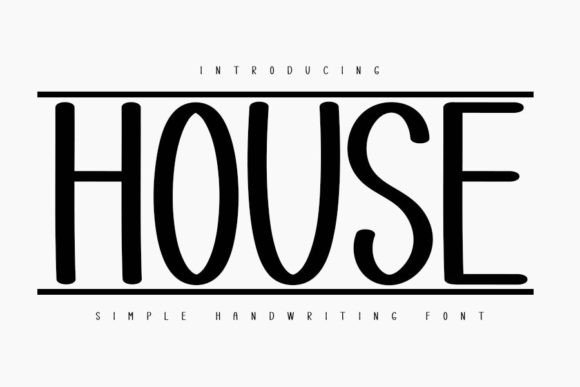 The Rise of House Font: A Simple Handwritten Style for Modern Design